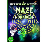 Pre K Learning Activities Maze Workbook: Fun and Easy Mazes for Preschoolers, Kindergarten Readiness, Fine Motor Skills and Problem Solving (Adventure Mazes for Kids)