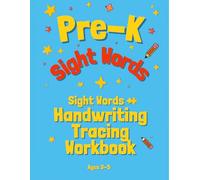 Pre-K Sight Words + Handwriting Tracing Workbook: Trace, Read & Learn All 40 Dolch Words - Ages 3-5
