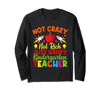Pre K Teacher Not Rich Just Happy Kindergarten Teacher Long Sleeve T-Shirt