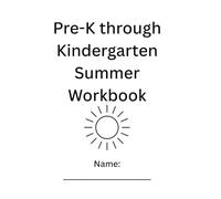 Pre-K Through Kindergarten Summer Workbook