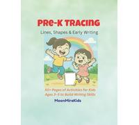 Pre-K Tracing Fun: Lines, Shapes & Early Writing: 50+ Activity Pages for Kids Ages 3-5 | Build Handwriting Confidence, Fine Motor Skills & Early Learning