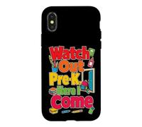 Pre-K Watch Out Here I Come Preschool First Day Case for iPhone X/XS