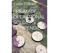 PRE-MADE OPERATIONAL SOLDIERS COMPENDIUM: AN OPERATIONAL SUPERPOSITION CLAWS MODULE (SUPERPOSITION: A CHESS-LIKE ADAPTIVE WARGAMING SYSTEM)
