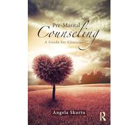 Pre-Marital Counseling: A Guide for Clinicians