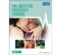 Pre-Obstetric Emergency Training: A Practical Approach, 2nd Edition (Advanced Life Support Group)