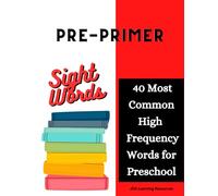 Pre-Primer Sight Words: 40 Most Common High Frequency Words to Learn for Preschool