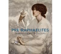 Pre-Raphaelite Drawings and Watercolours