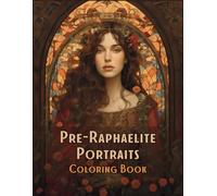 Pre-Raphaelite Portraits Coloring Book: Women with Art Nouveau and Boho Style Inspired Designs, 30 Relaxing Images for Adults to Color