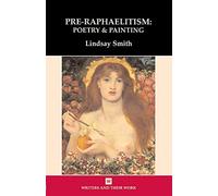 Pre-Raphaelitism: Poetry and Painting (Writers and their Work)
