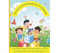 Pre-School & Kindergarten Worksheets: Counting, Math, Tracing, Words and Fun Learning Activities for Kids Ages 3-6