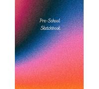 Pre-School Sketchbook - a large 8.5x11 inch bright and colorful sketchpad. An ideal gift for starting preschool.