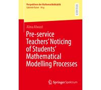 Pre-service Teachers’ Noticing of Students’ Mathematical Modelling Processes