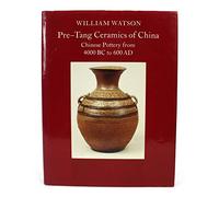 Pre-Tang Ceramics of China (FABER MONOGRAPHS ON POTTERY AND PORCELAIN)