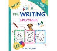 Pre Writing Exercises 3-5: Homeschool and Preschool Coloring, Tracing Letters, Numbers, Lines, Shapes and Basic Math Activity Book for Kids (Simply Handwriting)