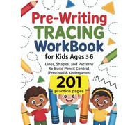 Pre-Writing Tracing Workbook for Kids Ages 3-6: Lines, Shapes, and Patterns to Build Pencil Control (Preschool & Kindergarten)