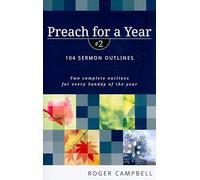 Preach for a Year - 104 Sermon Outlines: 02