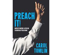 Preach It!: Understanding African-Caribbean Preaching