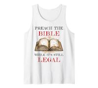 Preach The Bible, While It's Still Legal - Christian Faith Tank Top