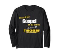 Preach The Gospel Use Words If Necessary Christian Design Long Sleeve T-Shirt