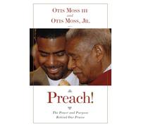 Preach!: The Power and Purpose Behind Our Praise