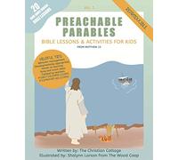 Preachable Parables: Bible Lessons and Activities for Kids from Matthew 13