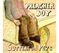 PREACHER BOY - GUTTERS AND PEWS CD NEW