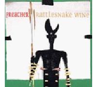 Preacher - Rattlesnake Wine