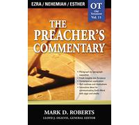 Preacher's Commentary - Vol. 11: Ezra / Nehemiah / Esther (The Preacher's Commentary)