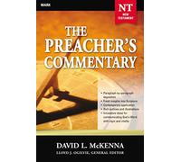 Preacher's Commentary - Vol. 25: Mark (The Preacher's Commentary)