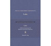 Preacher's Greek Companion to Luke, The