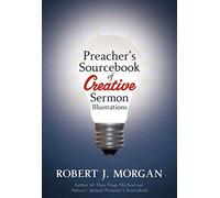 Preacher's Sourcebook of Creative Sermon Illustrations (The Smart Guide to the Bible Series)