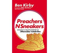PreachersNSneakers: Authenticity in an Age of For-Profit Faith and (Wannabe) Celebrities