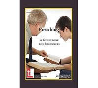 Preaching: A Guidebook for Beginners (Latimer Briefings)
