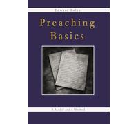 Preaching Basics: A Model and a Method