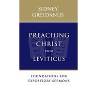 Preaching Christ from Leviticus : Foundations for Expository Sermons