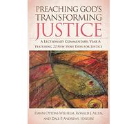 Preaching God's Transforming Justice: A Lectionary Commentary, Year A