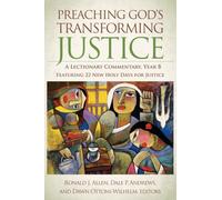 Preaching God's Transforming Justice: A Lectionary Commentary, Year B