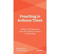 Preaching in Arduous Times: Outline of Perspectives from the Hebrews Sermon