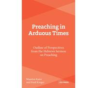 Preaching in Arduous Times : Outline of Perspectives from the Hebrews Sermon