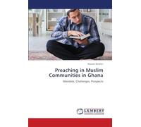 Preaching in Muslim Communities in Ghana: Mandate, Challenges, Prospects
