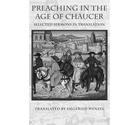 Preaching in the Age of Chaucer: Selected Sermons in Translation (Medieval Texts in Translation)