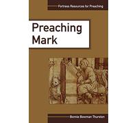 Preaching Mark (Fortress Resources for Preaching)