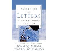 Preaching the Letters without Dismissing the Law: A Lectionary Commentary