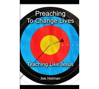 Preaching To Change Lives: Teaching Like Jesus