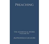Preaching: Volume 15 (The Aesthetical Works)