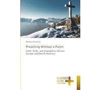 Preaching Without a Pulpit: Faith, Exile, and Evangelism Across Europe and North America