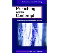 Preaching without Contempt: Overcoming Unintended Anti-Judaism