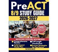 PreACT 8/9 STUDY GUIDE 2026-2027: 3-Full-Length Tests, 1,500 Practice Questions, Proven Strategies, and Step-by-Step Review for English, Math, Reading & Science Success