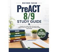 PreACT 8/9 Study Guide: Strengthen Core Academic Skills with Focused Lessons, Realistic Practice Exams, Expert Tips, and Confidence-Building Review Methods