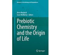 Prebiotic Chemistry and the Origin of Life (Advances in Astrobiology and Biogeophysics)